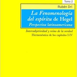 La 'Fenomenología del espíritu' de Hegel. Perspectiva latinoamericana