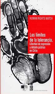 Los límites de la tolerancia. Libertad de expresión y debate público en Chile
