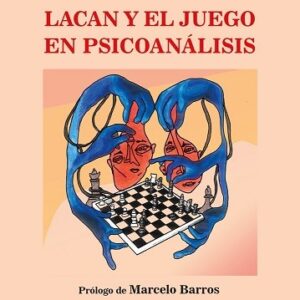 Lacan y el juego en el psicoanálisis