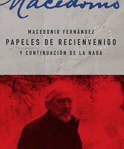 _Papeles de Recienvenido y Continuación de la nada