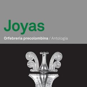 Joyas. Orfebrería precolombina