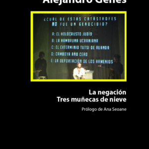 Teatro 4. La negación. Tres muñecas de nieve