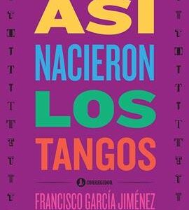 Así nacieron los tangos