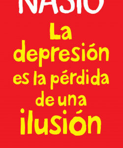 La depresión es la pérdida de una ilusión