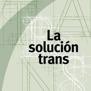 La solución trans