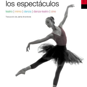 _El análisis de los espectáculos. Teatro, mimo, danza y cine