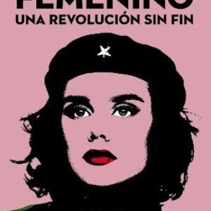 Lo femenino, una revolución sin fin