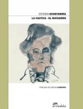 La cautiva. El matadero