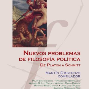 Nuevos problemas de filosofía política. De Platón a Schmitt