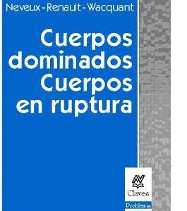 Cuerpos dominados. Cuerpos en ruptura