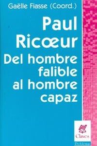 Paul Ricoeur: del hombre falible al hombre capaz