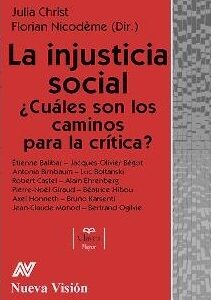 La  injusticia social. ¿Cuáles son los caminos para la crítica?