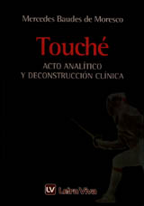Touché. Acto analítico y deconstrucción clínica