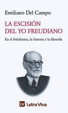 La escisión del yo freudiano: en el fetichismo, la historia y la filosofía