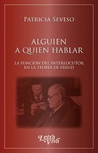 Alguien a quien hablar. La función del interlocutor en la teoría de Freud
