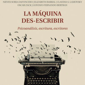 La máquina des-escribir. El sujeto entre-líneas