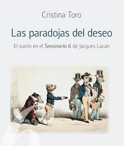 Las paradojas del deseo. El sueño en el Seminario 6