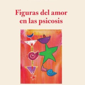 Figuras del amor en la psicosis