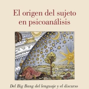 El origen del sujeto en psicoanálisis