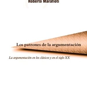 Los patrones de la argumentación. La argumentación en los clásicos y en el siglo XX