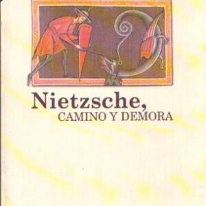 Nietzsche, camino y demora