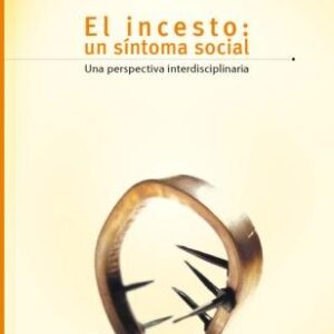 El incesto: un síntoma social. Una perspectiva interdisciplinaria