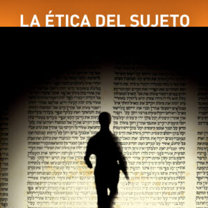 La ética del sujeto