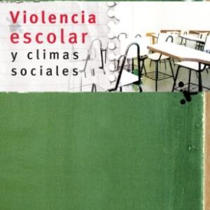 Violencia escolar y climas sociales