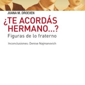 ¿Te acordás hermano? Figuras de lo fraterno