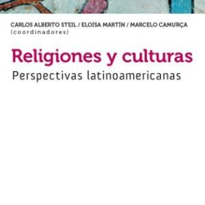 Religiones y culturas. Perspectivas latinoamericanas