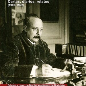 Corresponsal de guerra. Cartas, diarios, relatos (1907-1922)