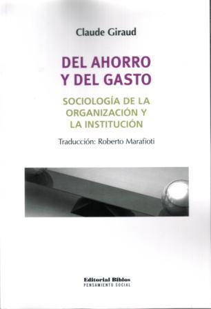 Del ahorro y el gasto. Ensayo de sociología de la organización y la institución