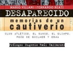 Desaparecido. Memorias de un cautiverio