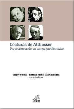 Lecturas de Althusser. Proyecciones de un campo problemático