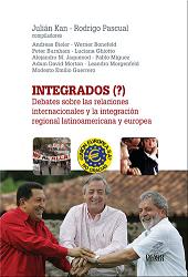 Integrados(?) Debates sobre las relaciones internacionales y la integración regional latinoamericana y europea