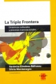 La triple frontera. Dinámicas culturales y procesos transnacionales