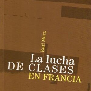 La lucha de clases en Francia de 1848 a 1850