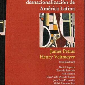 Las privatizaciones y la desnacionalización de América Latina