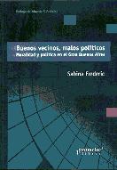 Buenos vecinos, malos políticos. Moralidad y política