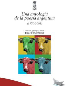 Una antología de la poesía argentina (1970-2008)