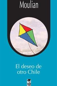 El deseo de otro Chile
