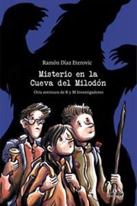 Misterio en la Cueva del Milodón. Otra aventura de R y M Investigadores