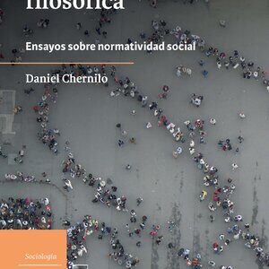 Sociología filosófica. Ensayos sobre normatividad social