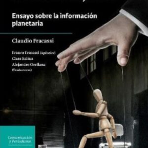 Detrás de la noticia, nada. Ensayo sobre la información planetaria