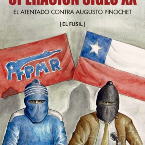 Operación Siglo XX: El atentado contra Augusto Pinochet