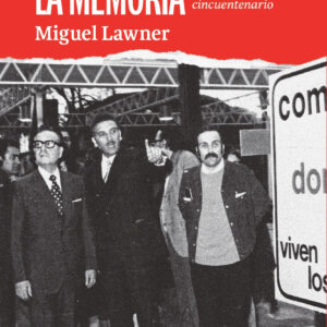 Con Allende en la memoria. Crónicas del cincuentenario