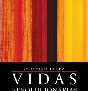 Vidas revolucionarias