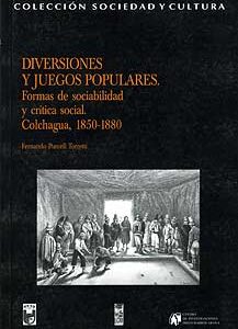 Diversiones y juegos populares. Fomas de sociabilidad y crítica social