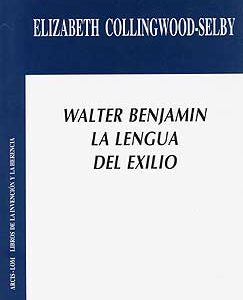 Walter Benjamin. La lengua del exilio
