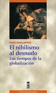 El nihilismo al desnudo. Los tiempos de la globalización